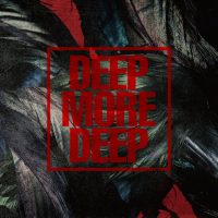 オムニバスアルバム「DEEP MORE DEEP#4」発売決定！！